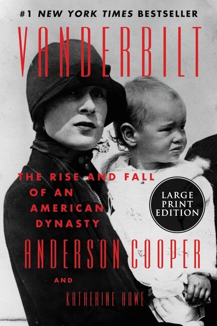 Vanderbilt: The Rise And Fall Of An American Dynasty