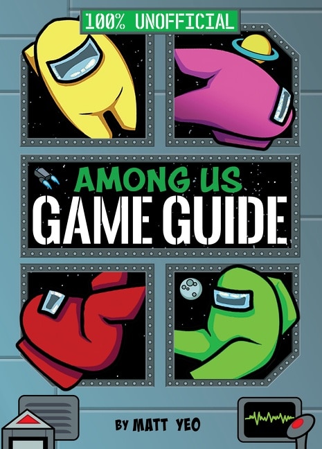 Front cover_Among Us: 100% Unofficial Game Guide