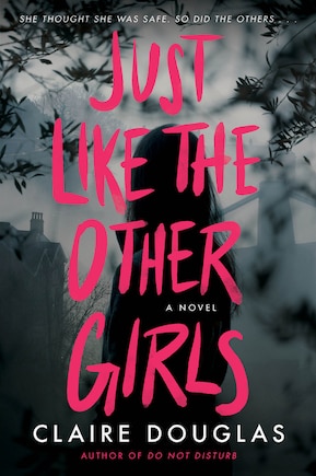 Just Like The Other Girls: A Novel