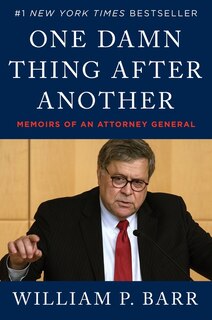 One Damn Thing After Another: Memoirs Of An Attorney General