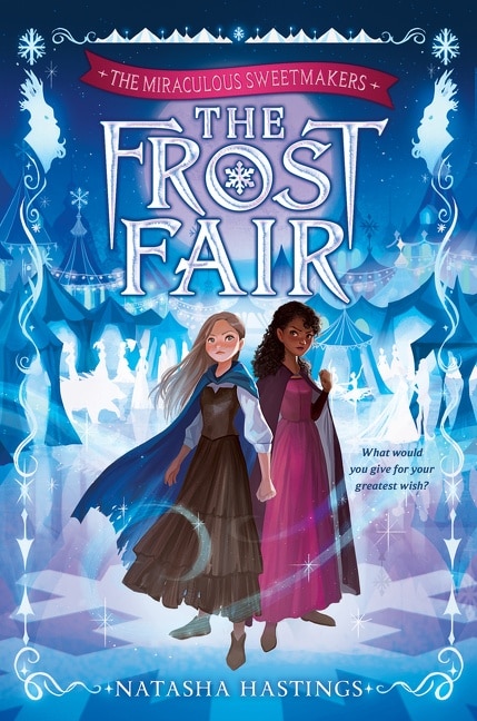 Front cover_The Miraculous Sweetmakers #1: The Frost Fair