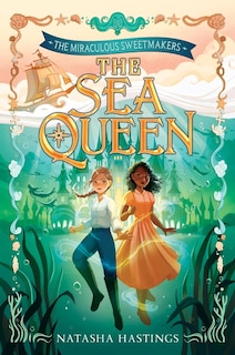 Couverture_The Miraculous Sweetmakers #2: The Sea Queen