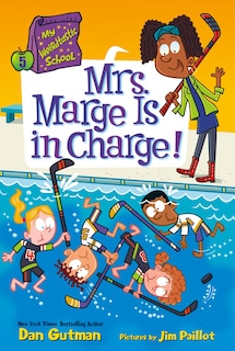 Front cover_My Weirdtastic School #5: Mrs. Marge Is in Charge!