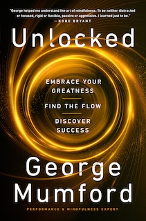 Unlocked: Embrace Your Greatness, Find the Flow, Discover Success