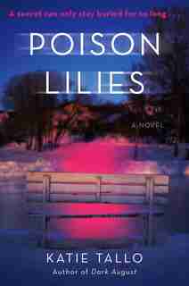 Poison Lilies: A Novel by Katie Tallo
