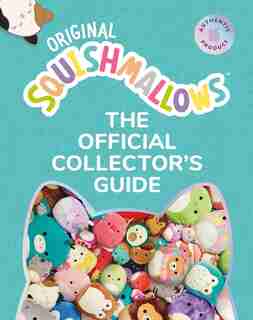 Squishmallows: The Official Collector’s Guide by Bernie Collins