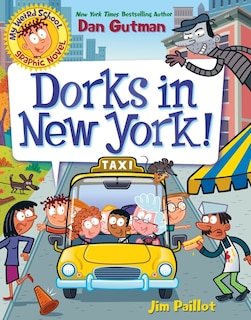 Front cover_My Weird School Graphic Novel: Dorks in New York!