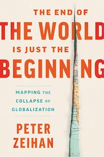 The End of the World Is Just the Beginning: Mapping the Collapse of Globalization image number 0