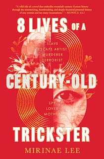 8 Lives of a Century-Old Trickster: A Novel
