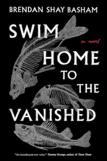 Swim Home to the Vanished: A Novel