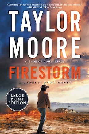 Firestorm: A Garrett Kohl Novel