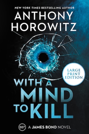 With a Mind to Kill: A James Bond Novel