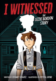 Front cover_I Witnessed: The Lizzie Borden Story