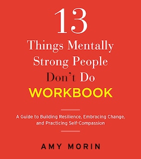 Front cover_13 Things Mentally Strong People Don't Do Workbook