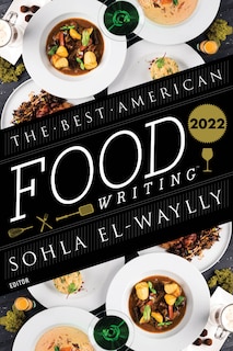 The Best American Food Writing 2022