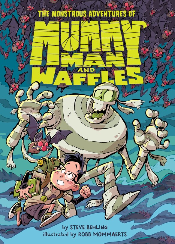 Front cover_The Monstrous Adventures of Mummy Man and Waffles