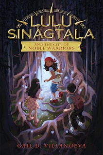 Front cover_Lulu Sinagtala and the City of Noble Warriors