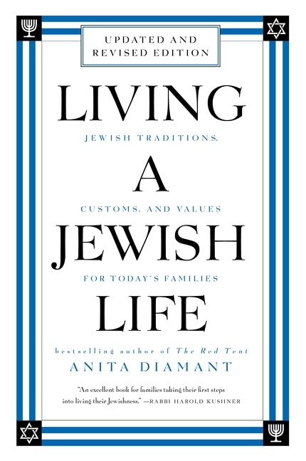 Living a Jewish Life, Revised and Updated: Jewish Traditions, Customs, and Values for Today's Families