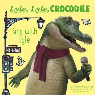 Front cover_Lyle, Lyle, Crocodile: Sing With Lyle