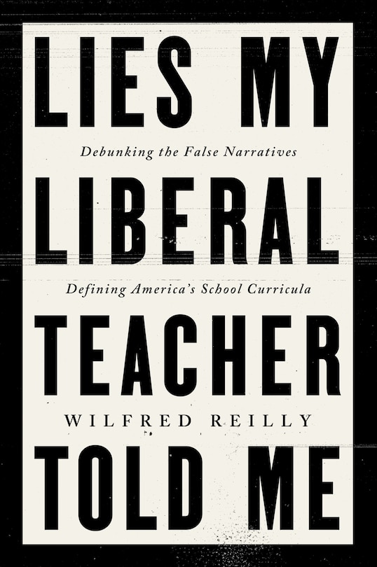 Couverture_Lies My Liberal Teacher Told Me
