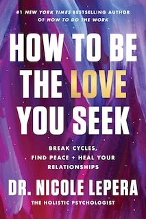 Front cover_How to Be the Love You Seek