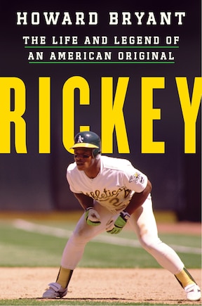 Rickey: The Life and Legend of an American Original