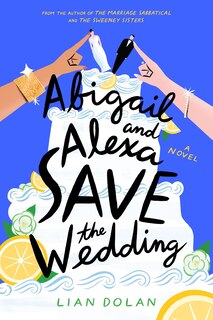 Couverture_Abigail and Alexa Save the Wedding