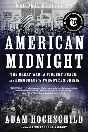 American Midnight: The Great War, a Violent Peace, and Democracy's Forgotten Crisis