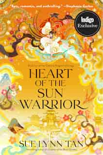 Heart of the Sun Warrior Indigo Exclusive Edition: A Novel by Sue Lynn Tan