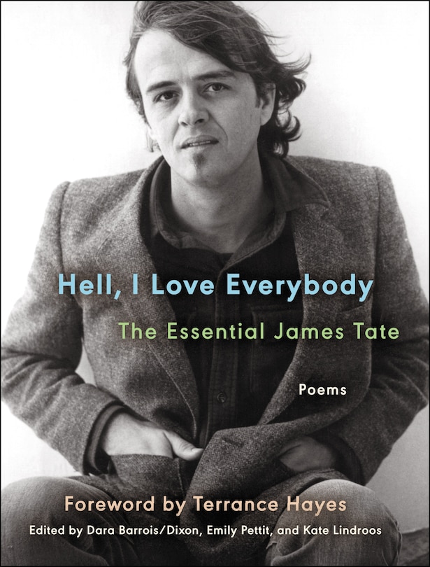 Couverture_Hell, I Love Everybody: The Essential James Tate