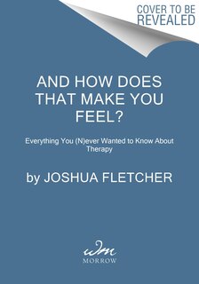 Couverture_And How Does That Make You Feel?