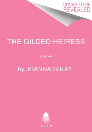 The Gilded Heiress: A Novel