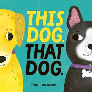 Front cover_This Dog. That Dog.