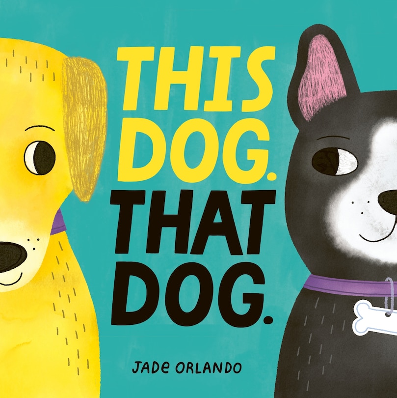 Front cover_This Dog. That Dog.