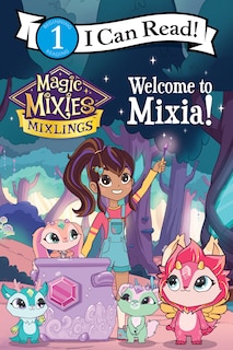Couverture_Magic Mixies: Welcome to Mixia!