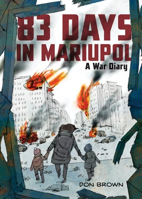 Front cover_83 Days in Mariupol: A War Diary