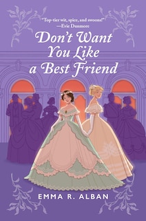 Don't Want You Like a Best Friend: A Novel