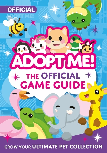 Front cover_Adopt Me!: The Official Game Guide