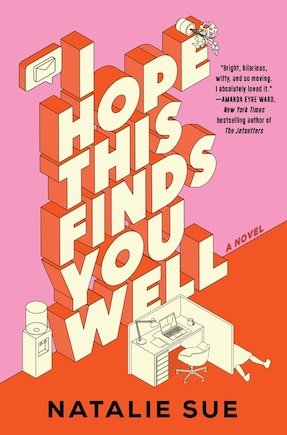 I Hope This Finds You Well: A Novel