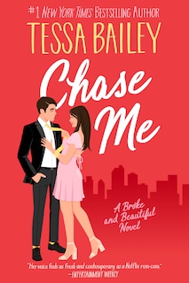 Chase Me: A Broke and Beautiful Novel