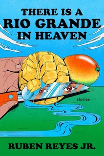 Front cover_There Is a Rio Grande in Heaven