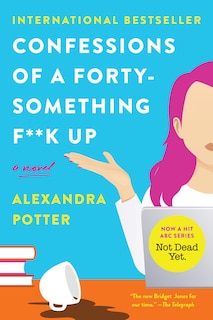 Couverture_Confessions of a Forty-Something F**k Up