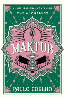 Maktub: An Inspirational Companion to The Alchemist