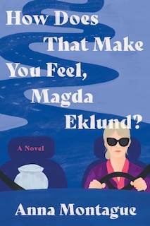 Front cover_How Does That Make You Feel, Magda Eklund?