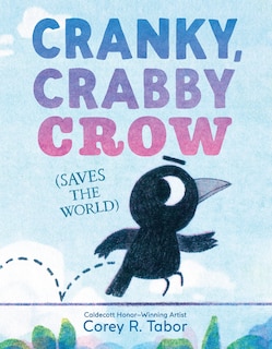 Front cover_Cranky, Crabby Crow (Saves the World)