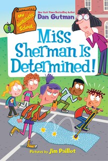 Front cover_My Weirdtastic School #9: Miss Sherman Is Determined!