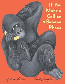 Front cover_If You Make a Call on a Banana Phone