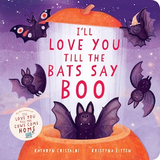 Front cover_I'll Love You Till the Bats Say Boo
