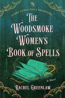 Front cover_The Woodsmoke Women's Book of Spells