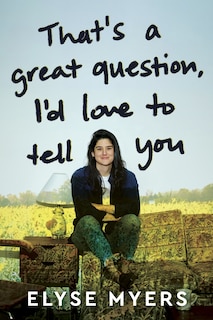 Front cover_That's a Great Question, I'd Love to Tell You